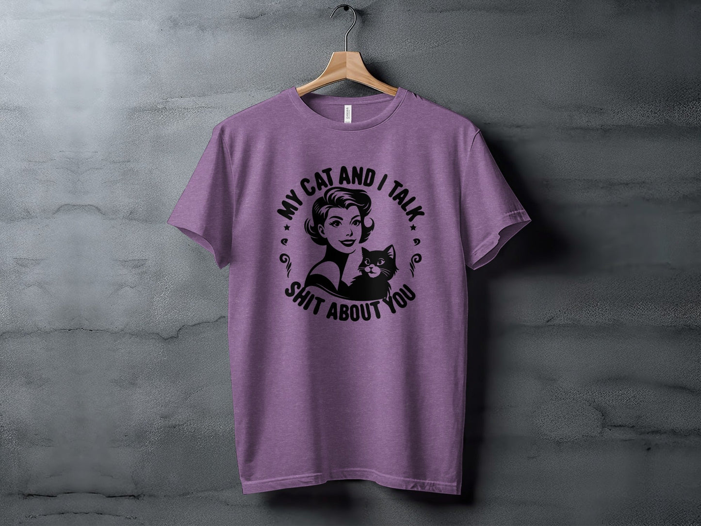 My Cat and I Talk Shit About You Funny Graphic T-Shirt