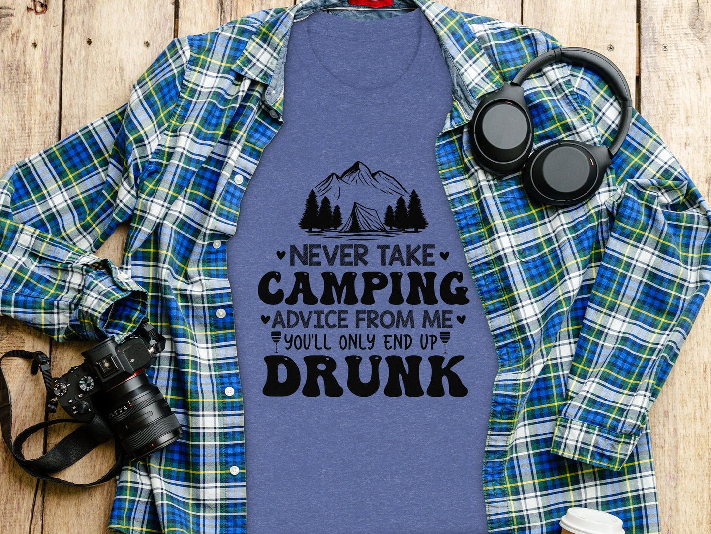 Never Take Camping Advice Funny Camping Slogan T-Shirt