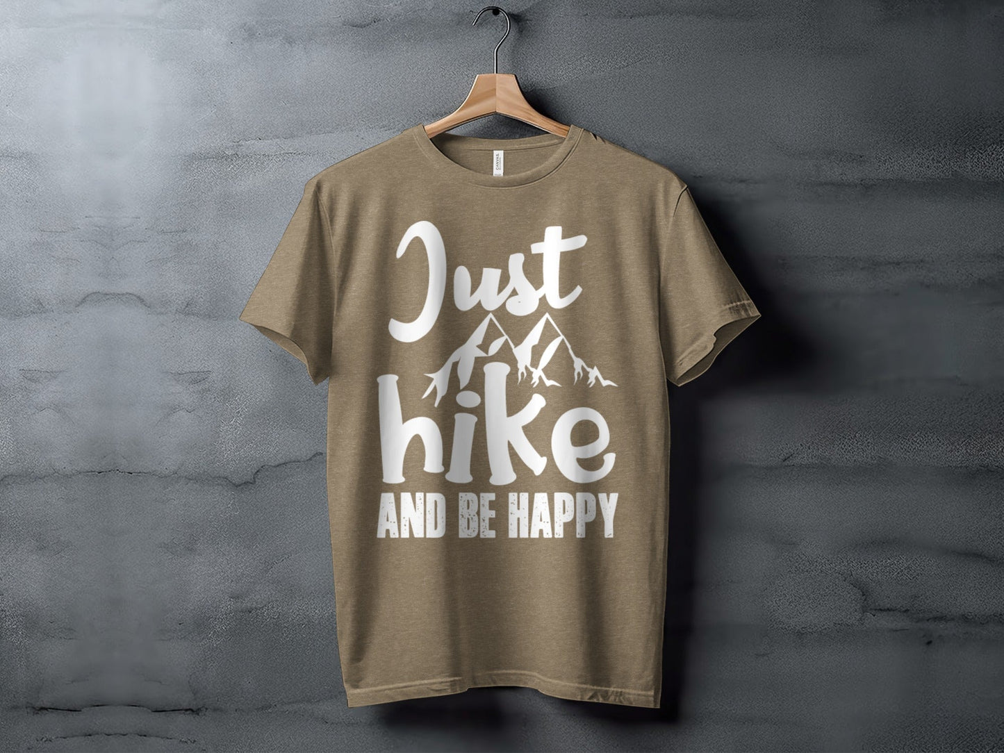 Just Hike Mountains And Be Happy Mountain Lover T-Shirt