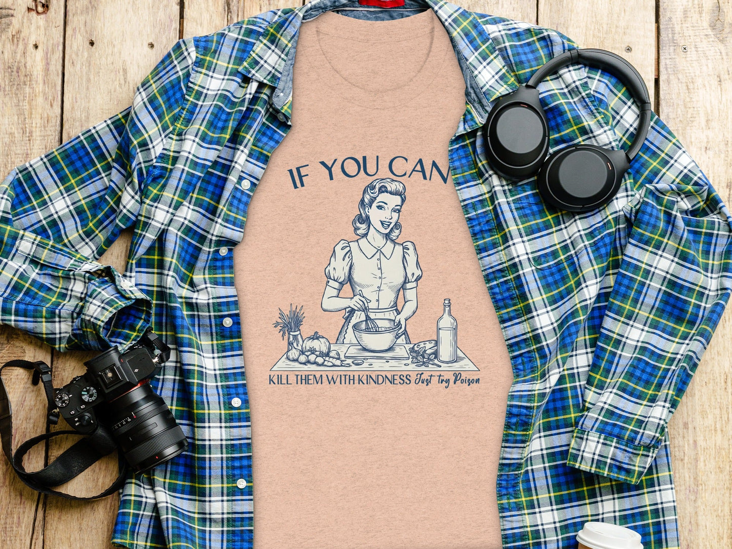 If You Can't Kill Them With Kindness Try Poison T-Shirt