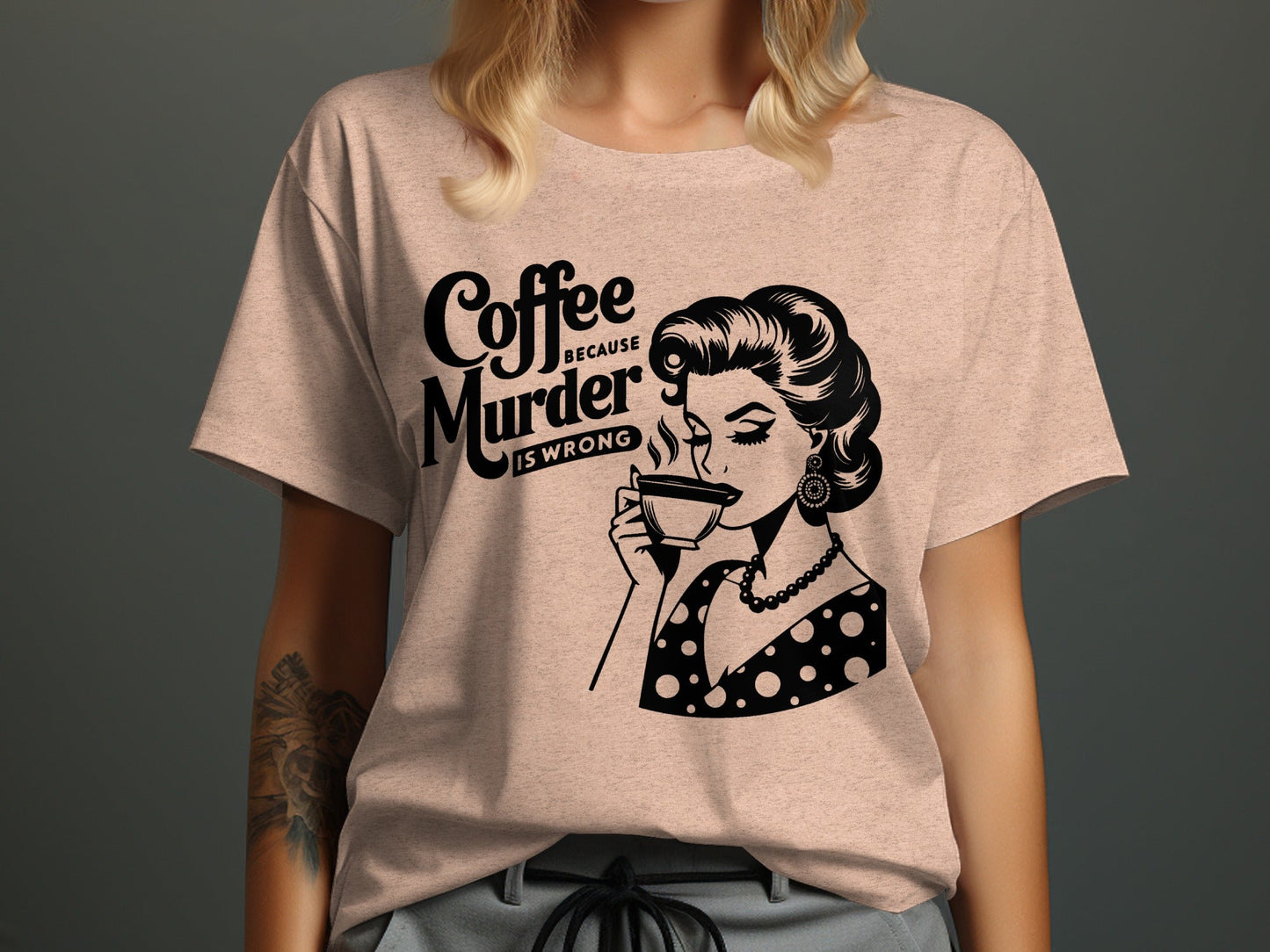 Coffee Because Murder Is Wrong Funny Graphic T-Shirt