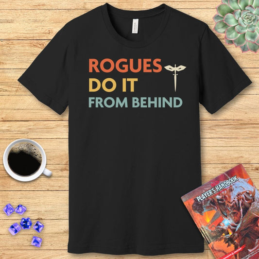 D&D Rogues Do It From Behind Shirt