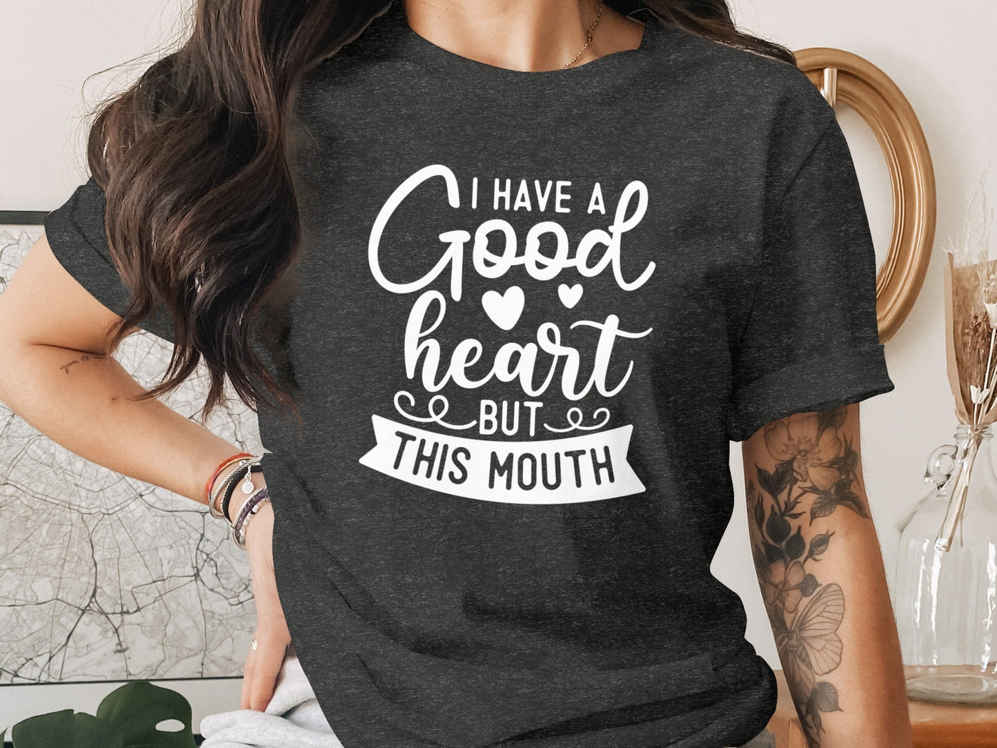 I Have A Good Heart But This Mouth Women Funny T-Shirt