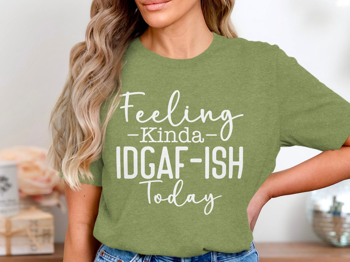 Feeling Kinda IDGAF-ISH Today Graphic Slogan T-Shirt