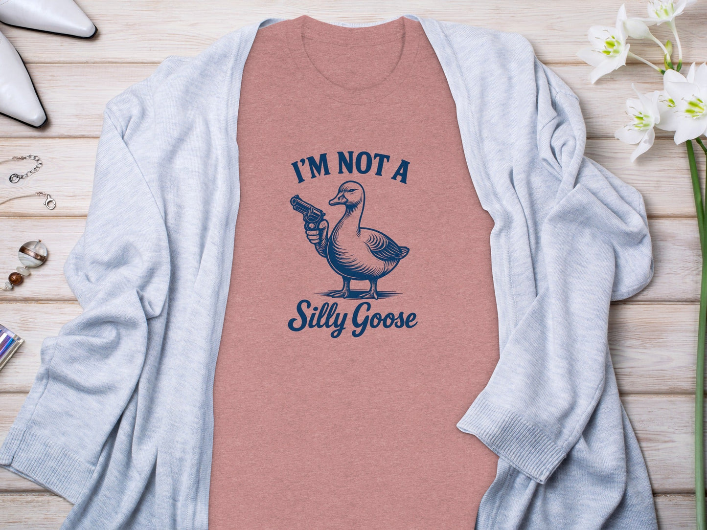 I Am Not A Silly Goose With Gun Funny Goose Design T-Shirt