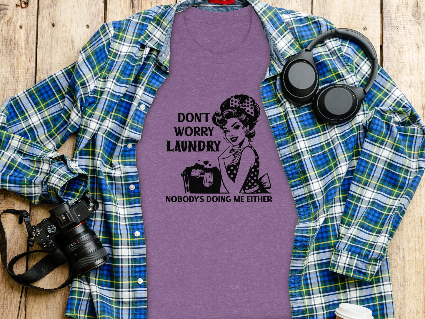 Don't Worry Laundry Nobody's Doing Me Either T-Shirt