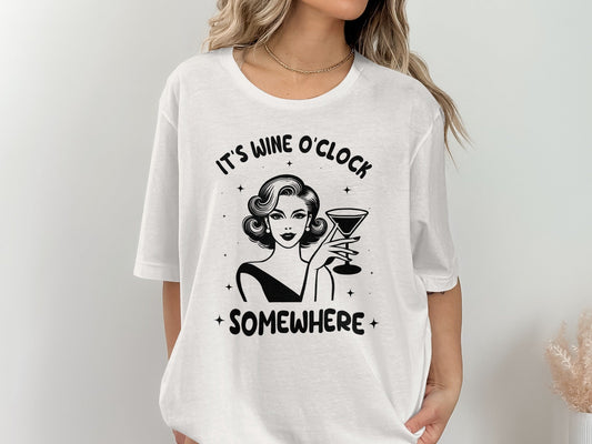 It's Wine O'Clock Somewhere Classy Lady Graphic T-Shirt
