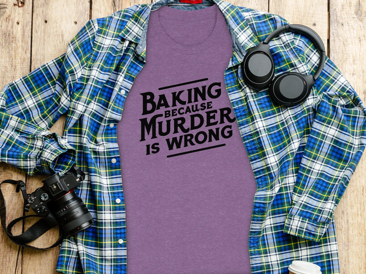 Baking Because Murder Is Wrong Funny Sarcastic Design T-Shirt