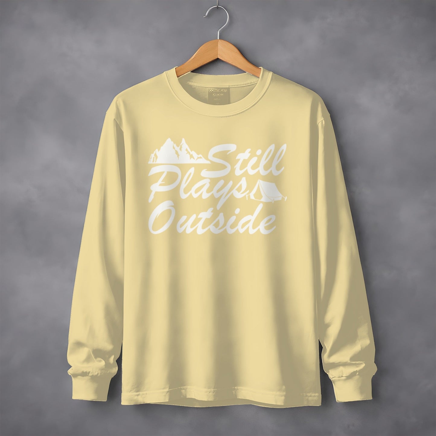 Still Plays Outside Camping and Hiking Design Long Sleeve T-Shirt