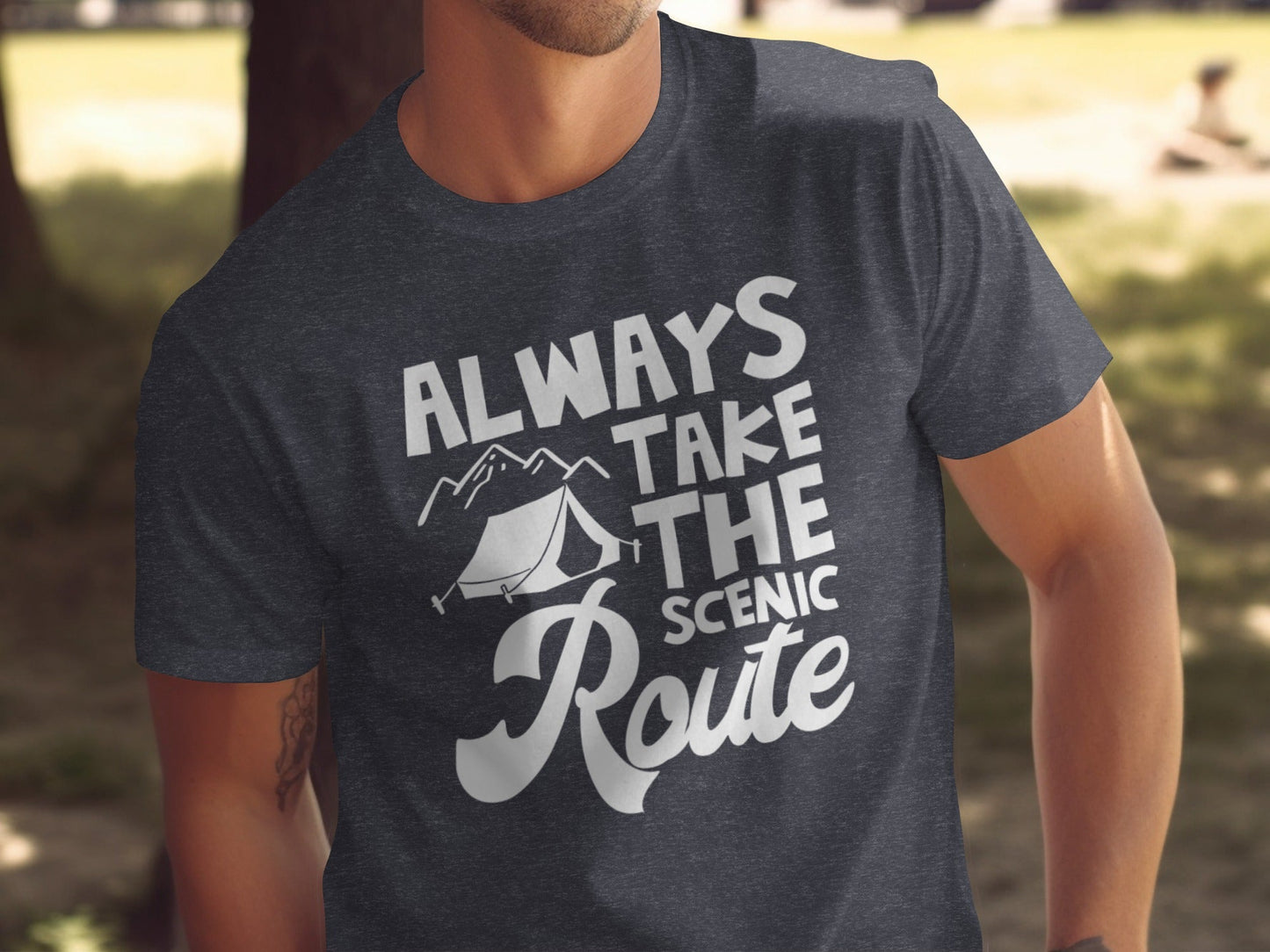 Always Take The Scenic Route Outdoors Camping Design T-Shirt
