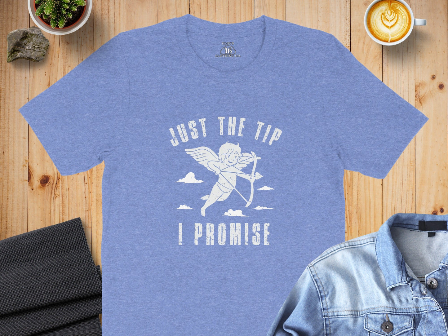 Just The Tip Funny Valentine Cupid I Promise T-Shirt