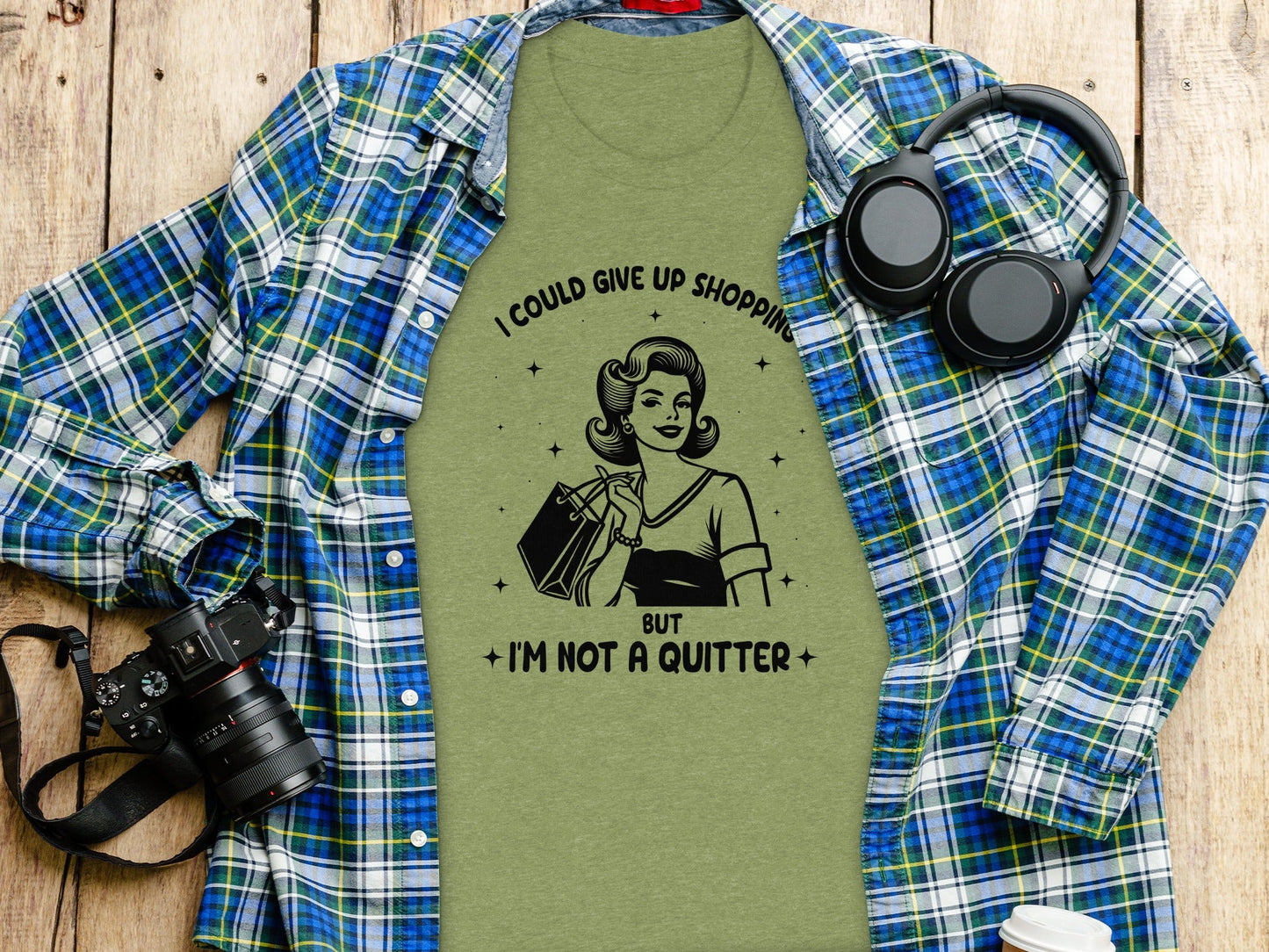 I Could Give Up Shopping But I am Not A Quitter T-Shirt