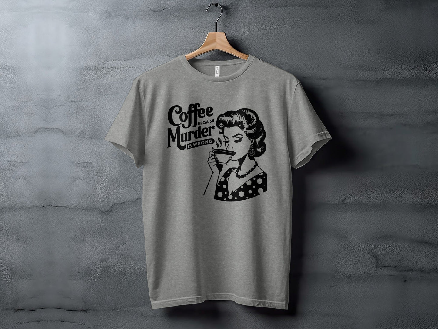 Coffee Because Murder Is Wrong Funny Graphic T-Shirt