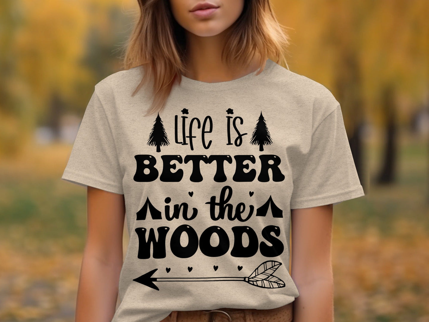 Life Is Better In The Woods With Arrow T-Shirt