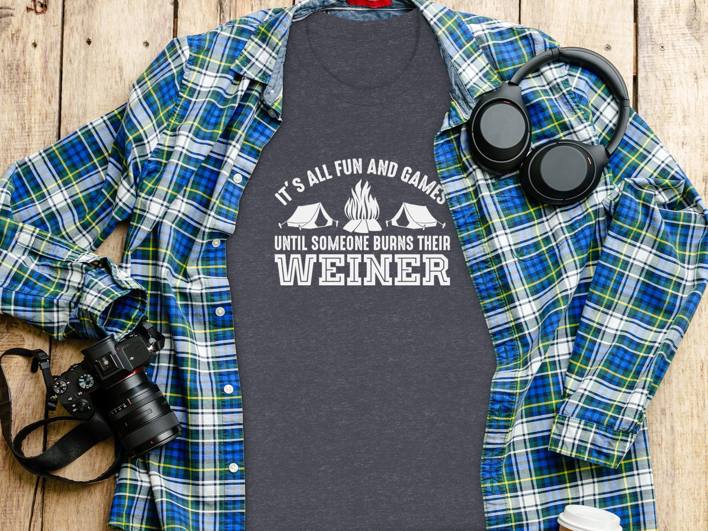 It is All Fun and Games Until Someone Burns Weiner T-Shirt