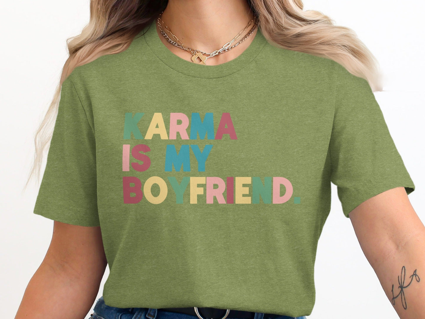 Karma Is My Boyfriend Colorful Text Graphic T-Shirt