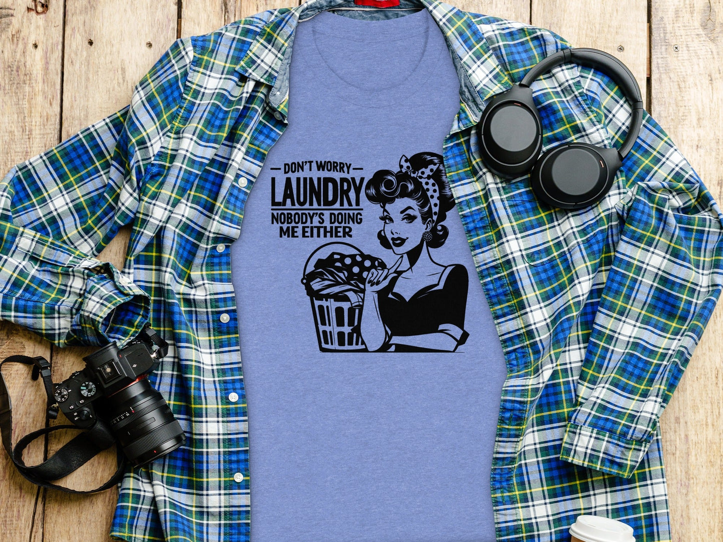 Dont Worry Laundry Nobody is Doing Me Either T-Shirt