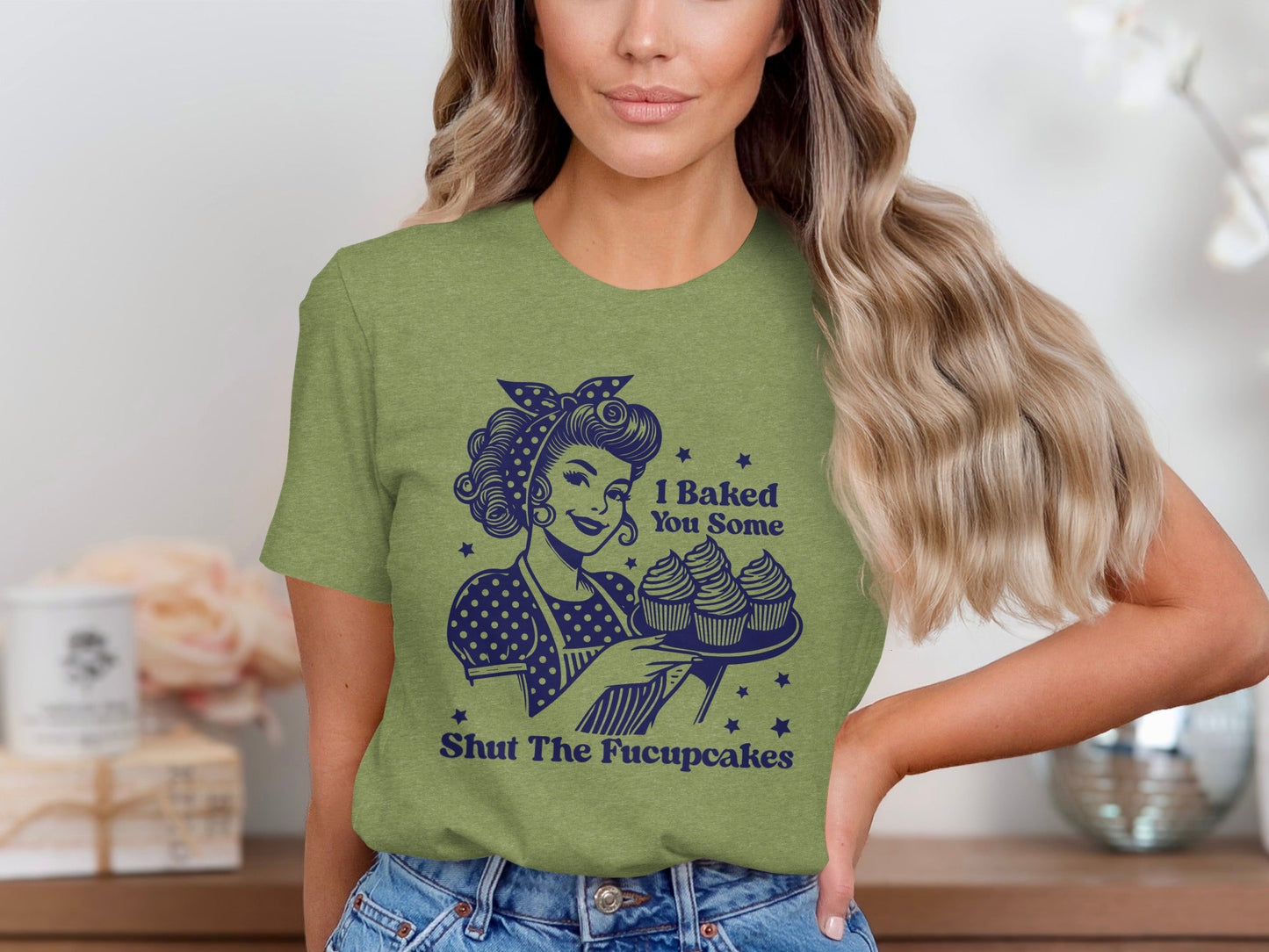 I Baked You Some Shut The Fucupcakes Funny T-Shirt