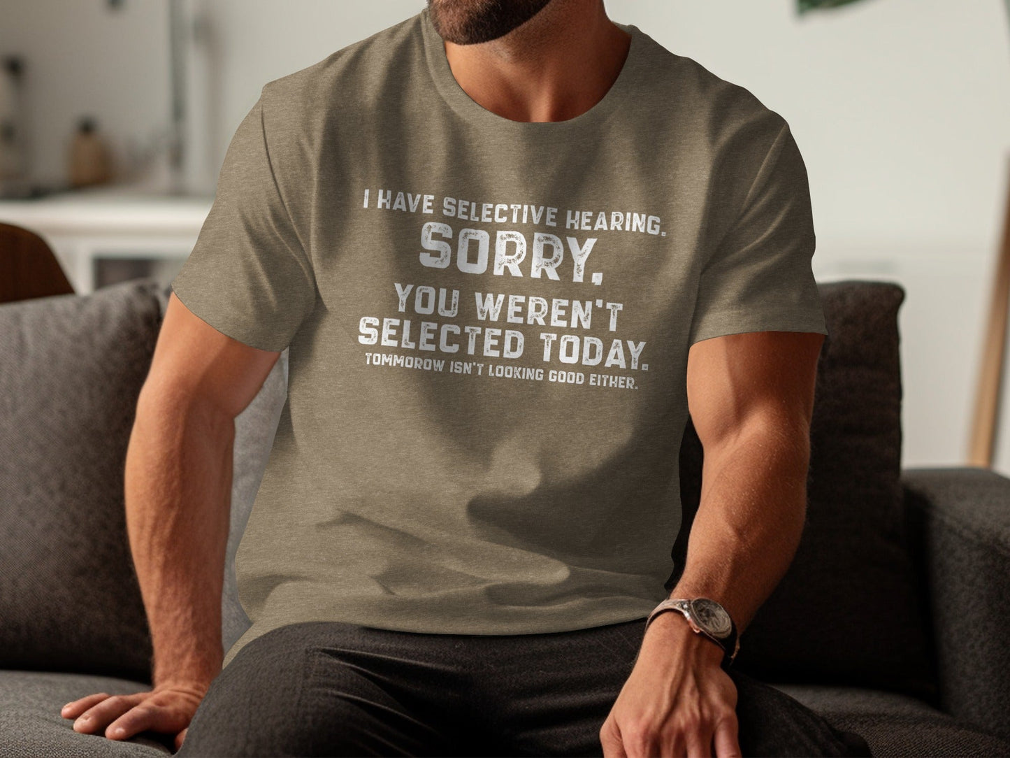 I Have Selective Hearing Sorry Sarcastic Funny T-Shirt