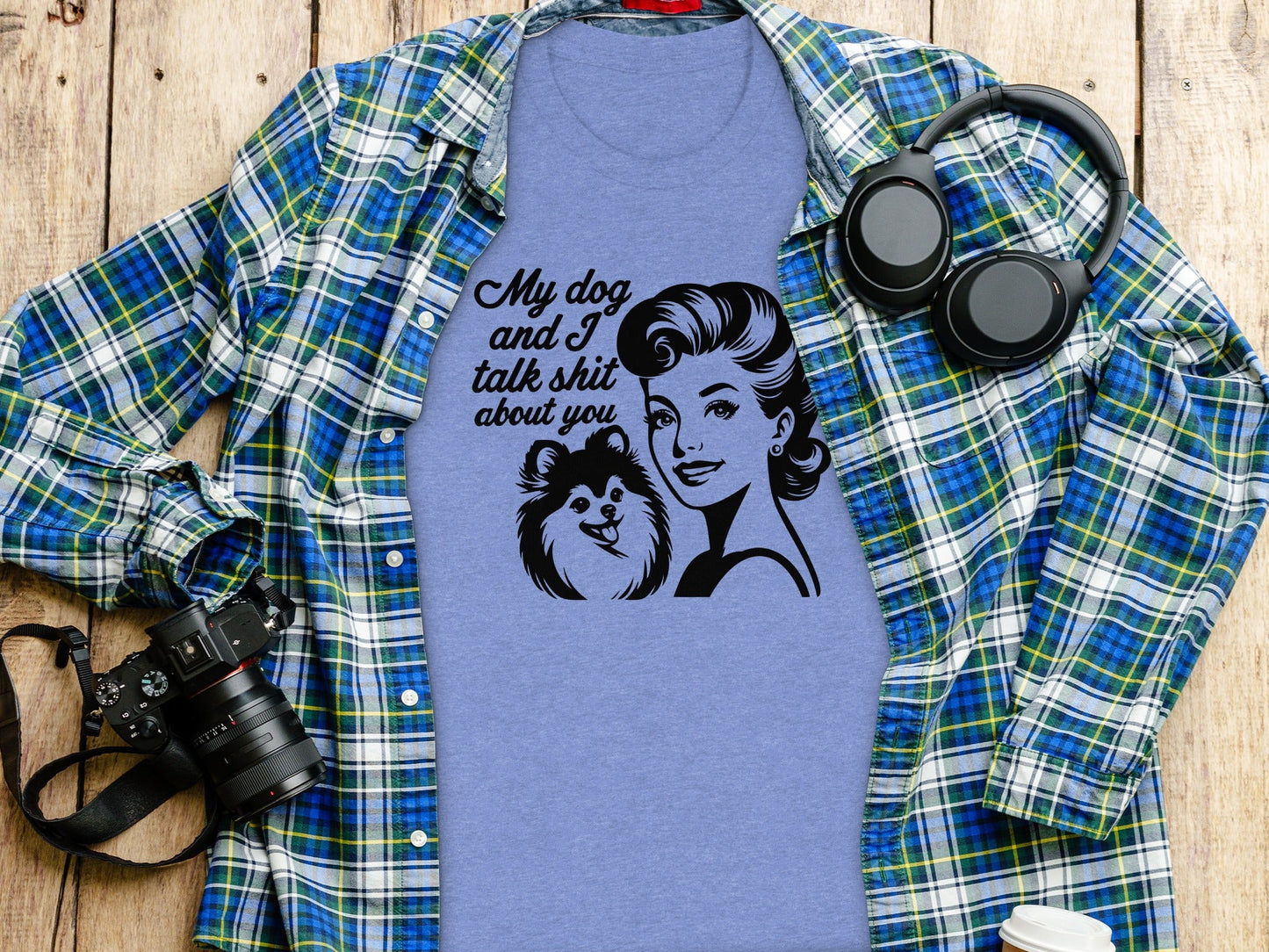 My Dog And I Talk Shit About You Graphic Design T-Shirt