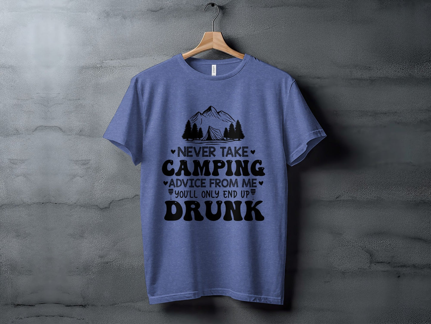 Never Take Camping Advice Funny Camping Slogan T-Shirt