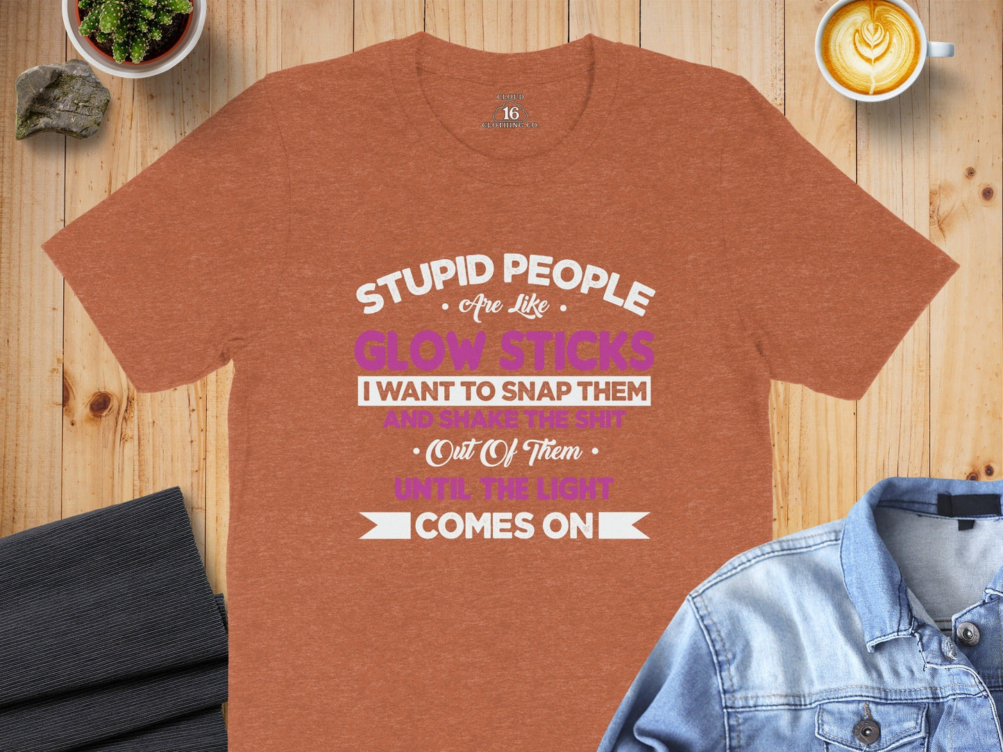 Stupid People Are Like Glow Sticks Funny Sarcastic T-Shirt