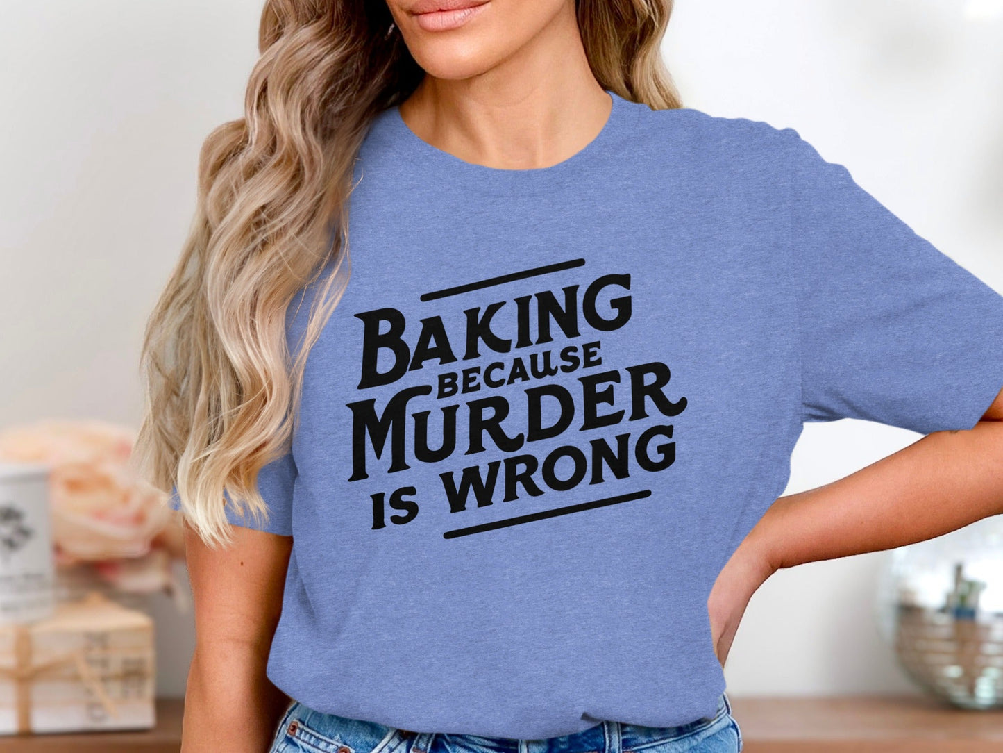 Baking Because Murder Is Wrong Funny Sarcastic Design T-Shirt