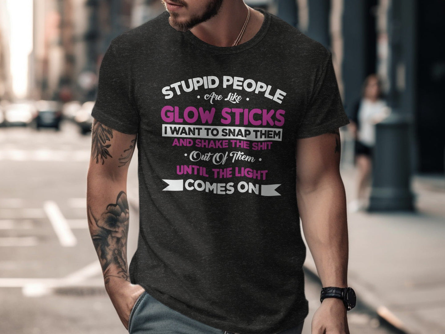 Stupid People Are Like Glow Sticks Funny Sarcastic T-Shirt