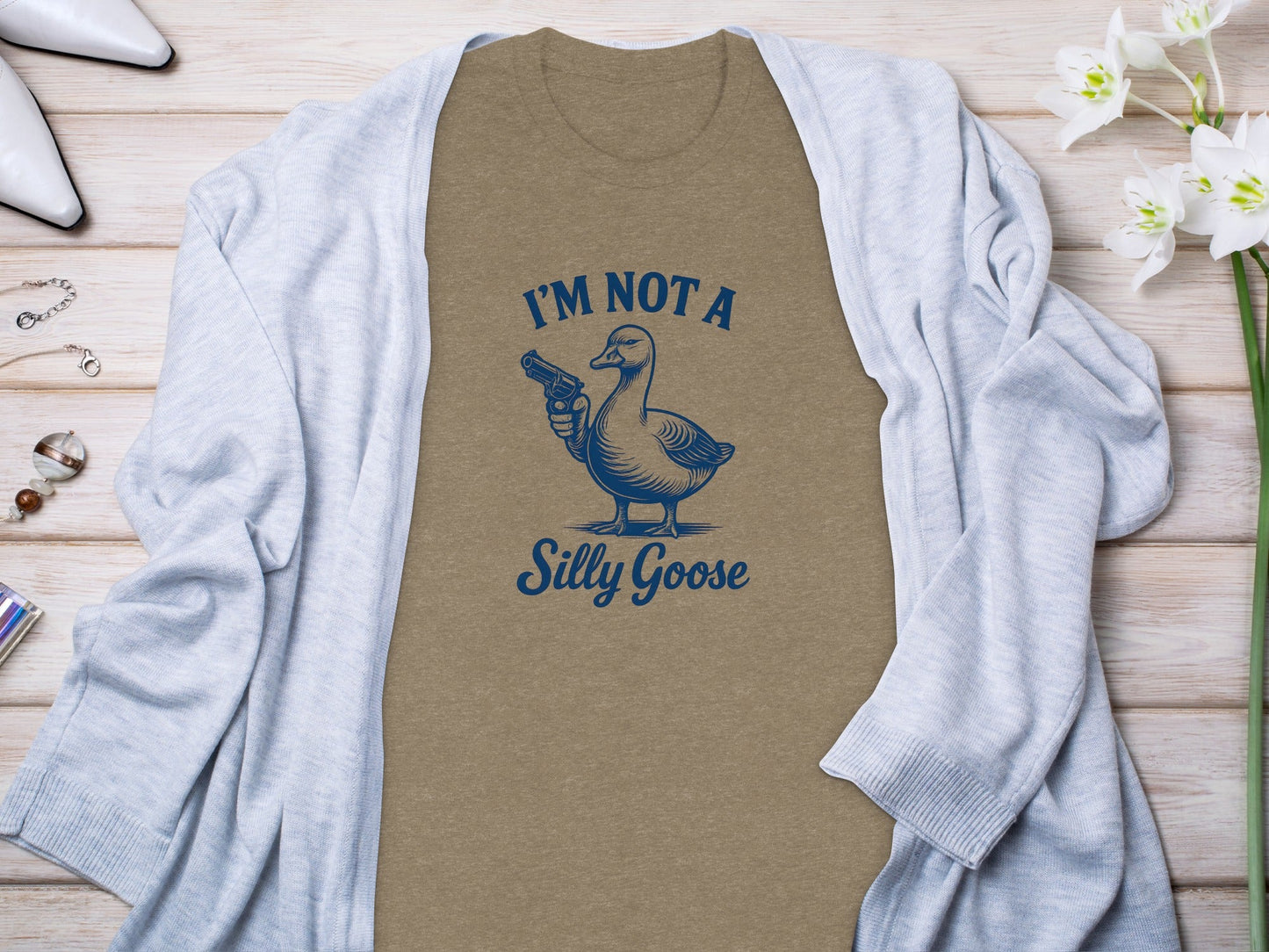 I Am Not A Silly Goose With Gun Funny Goose Design T-Shirt