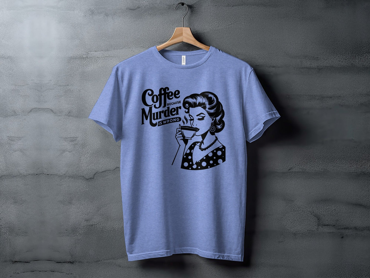 Coffee Because Murder Is Wrong Funny Graphic T-Shirt