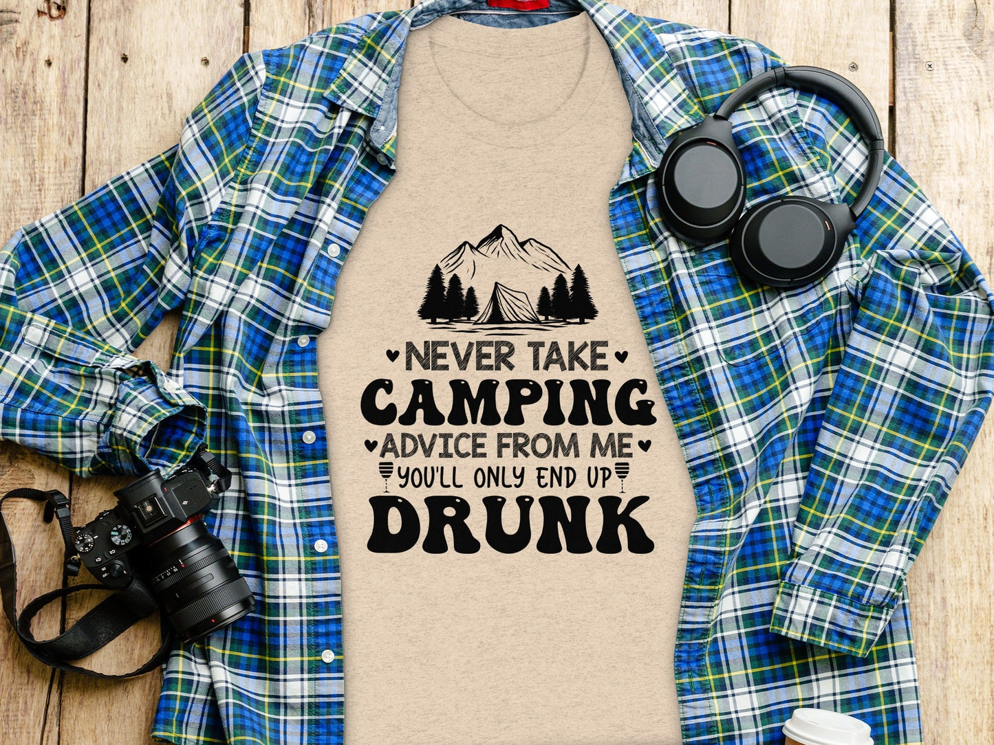 Never Take Camping Advice Funny Camping Slogan T-Shirt
