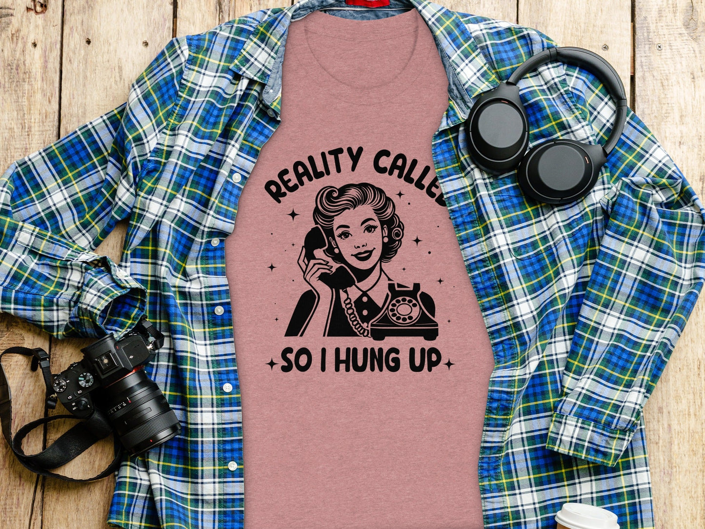 Reality Called So I Hung Up Funny Vintage Lady T-Shirt