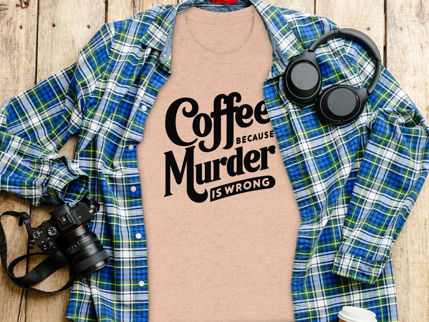 Coffee Because Murder is Wrong Graphic Design T-Shirt
