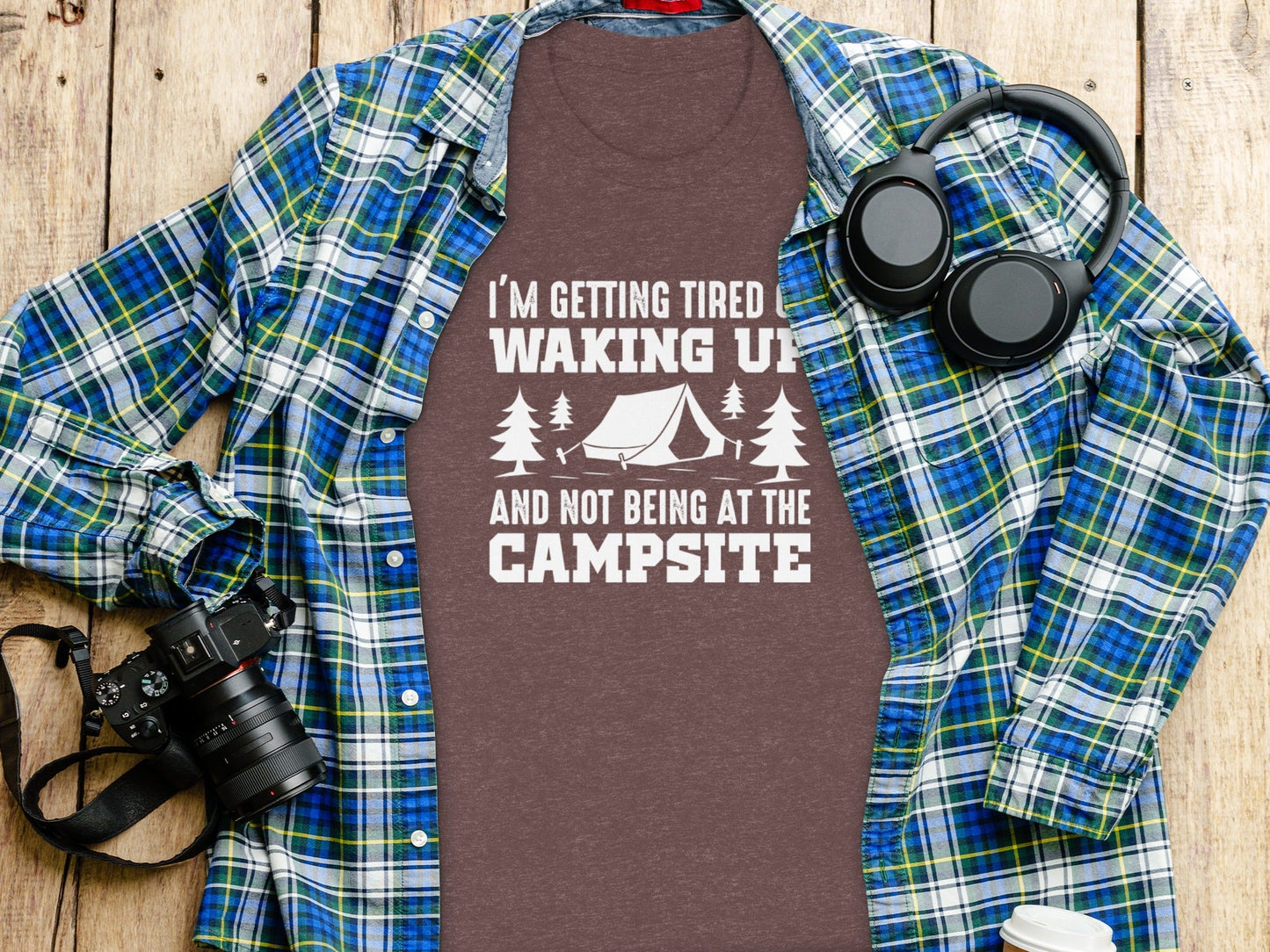 I'm Getting Tired Of Waking Up Campsite Tent T-Shirt