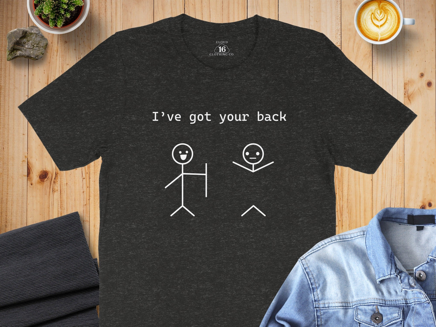 I Have Got Your Back Stick Figures Friendship Support T-Shirt