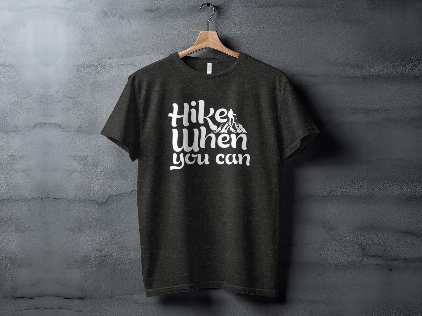 Hike When You Can Outdoor Adventure Design for Hiking T-Shirt
