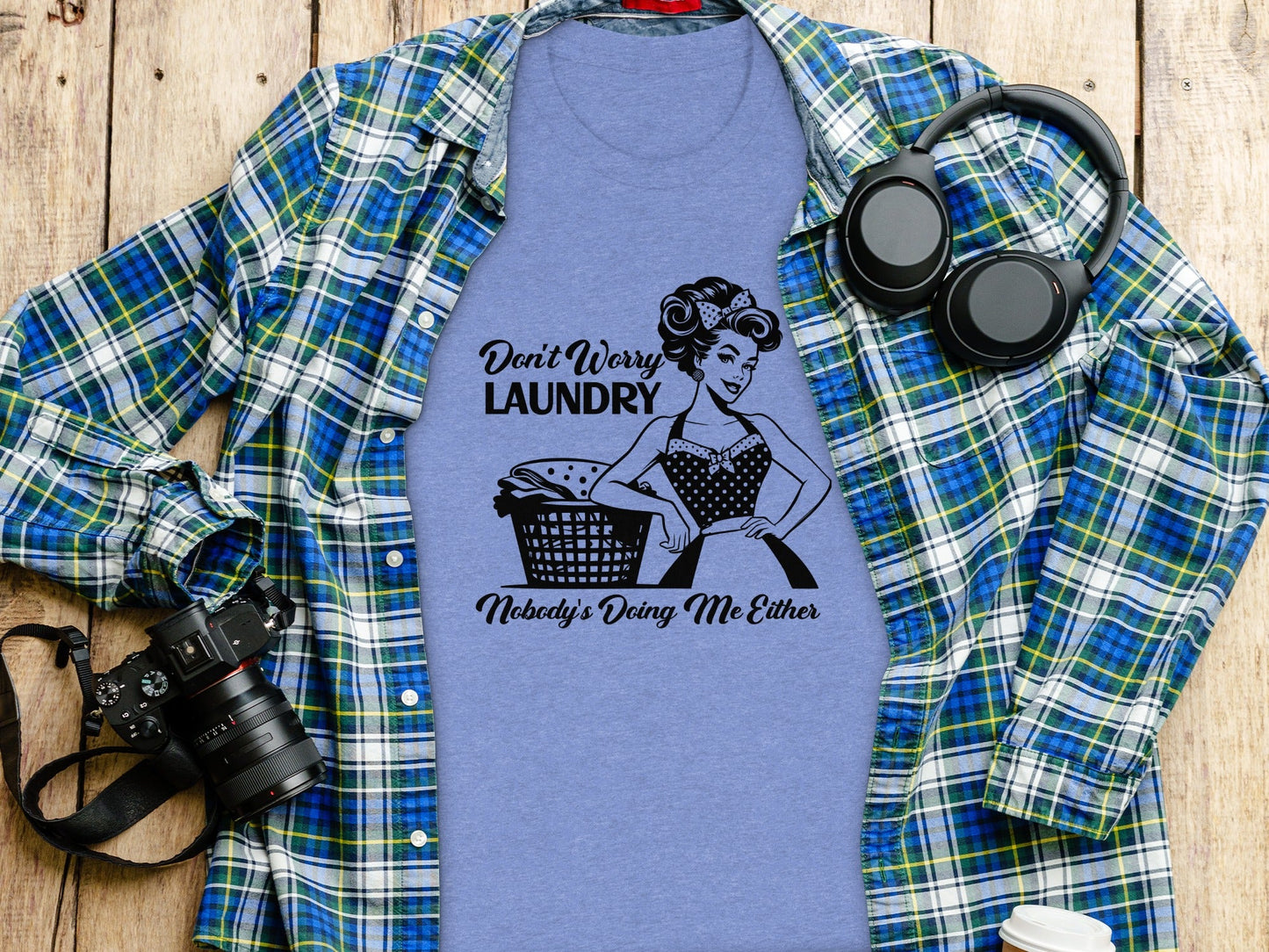Don't Worry Laundry Nobody's Doing Me Either Funny T-Shirt