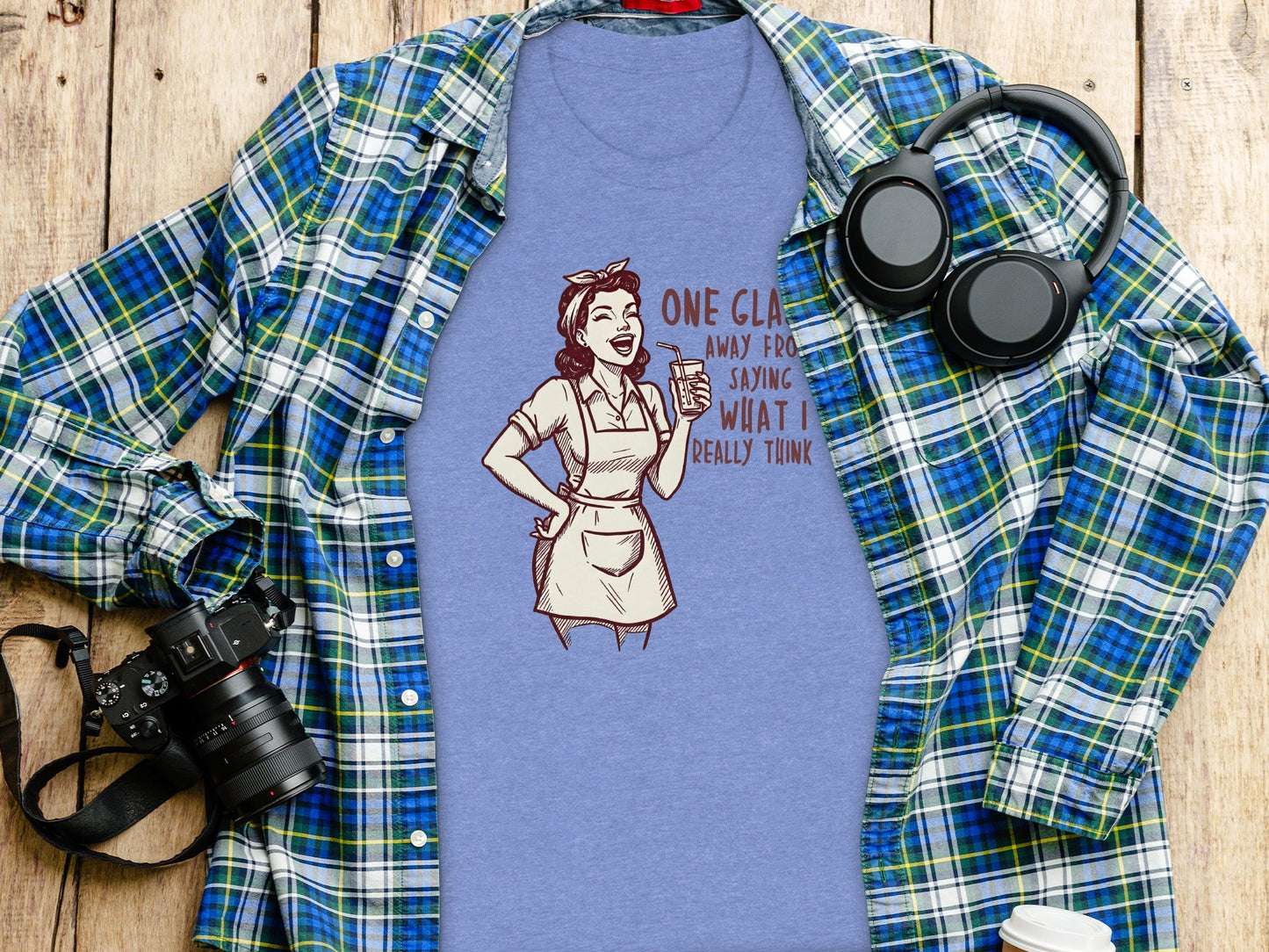 One Glass Away From Saying What I Think T-Shirt