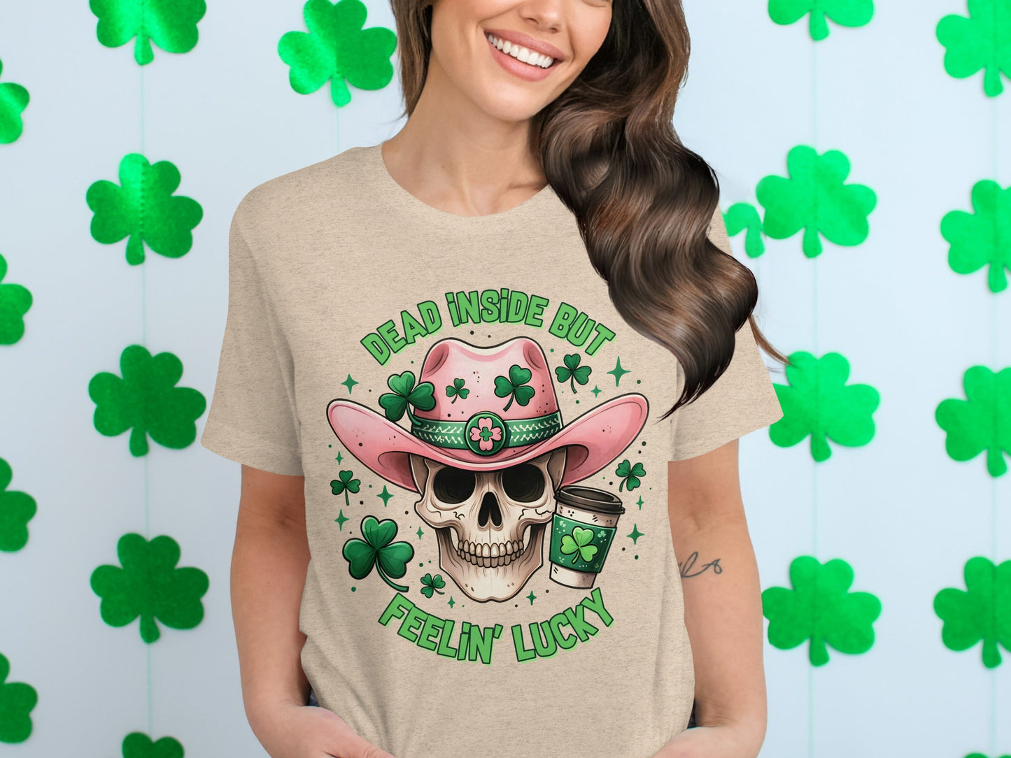 Dead Inside T-Shirt, Lucky T-Shirt, St Patricks Day T-Shirt, Skull T-Shirt, Cowboy Hat T-Shirt, Coffee T-Shirt, Clover T-Shirt