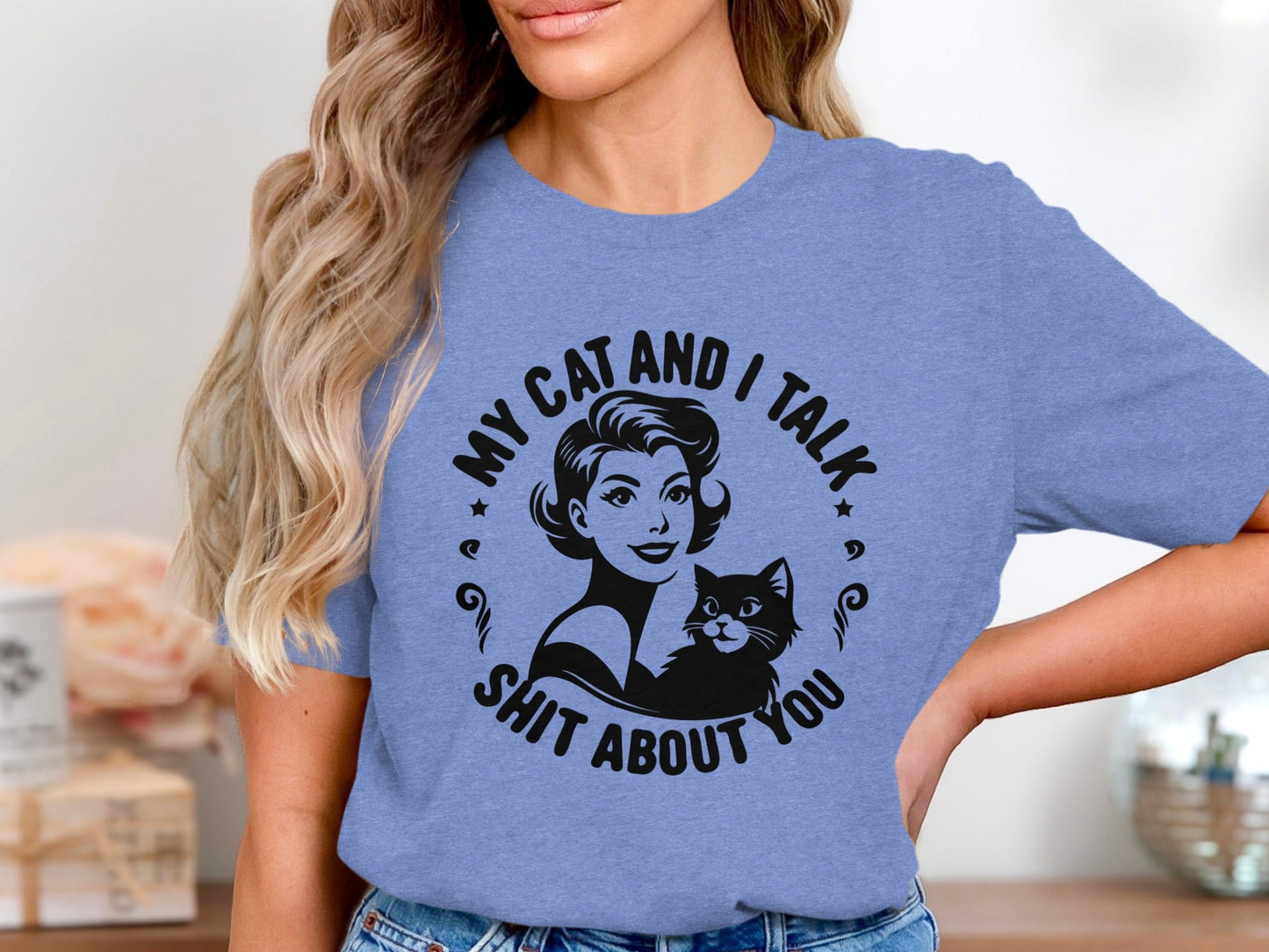 My Cat and I Talk Shit About You Funny Graphic T-Shirt