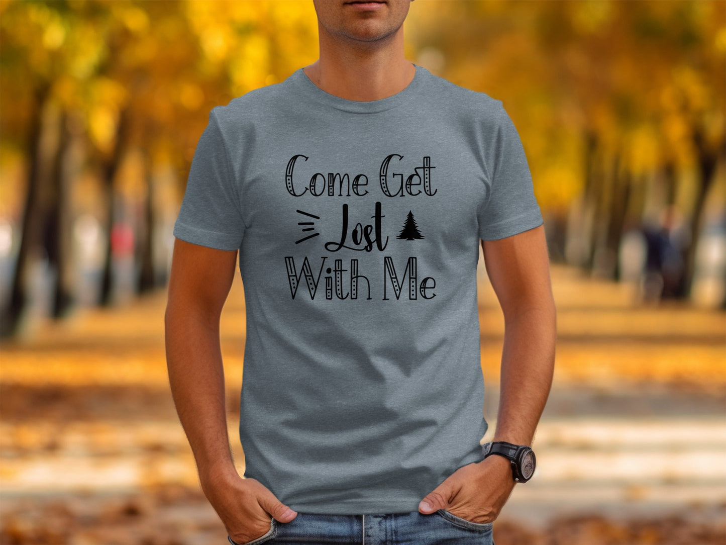 Come Get Lost With Me Adventure Graphic Design T-Shirt