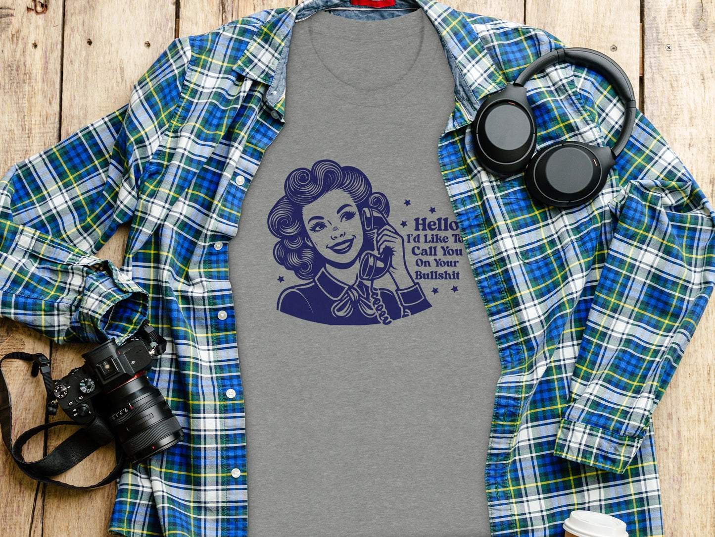 Hello Id Like To Call You On Your Bullshit T-Shirt