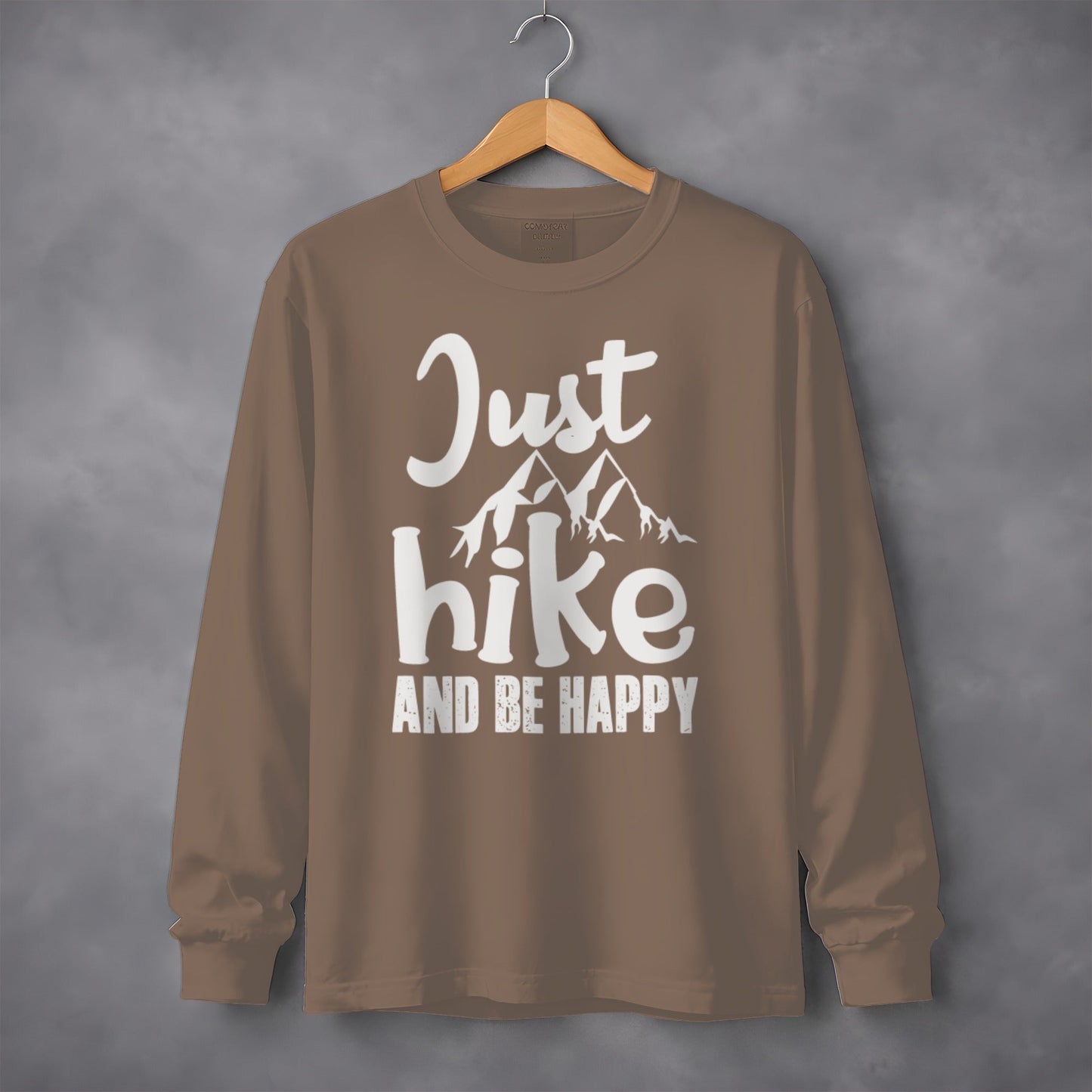 Just Hike And Be Happy Outdoors Adventure Time Long Sleeve T-Shirt