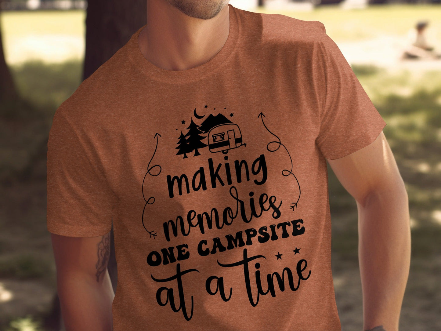 Making Memories One Campsite At A Time Camping T-Shirt