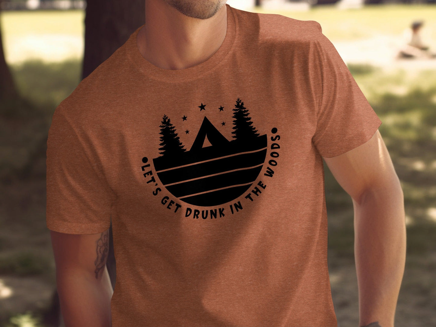 Let's Get Drunk In The Woods Camping Adventure T-Shirt