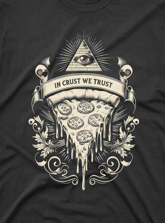 In Crust We Trust Women's T Shirt