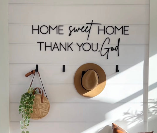 Home Sweet Home Thank You, God