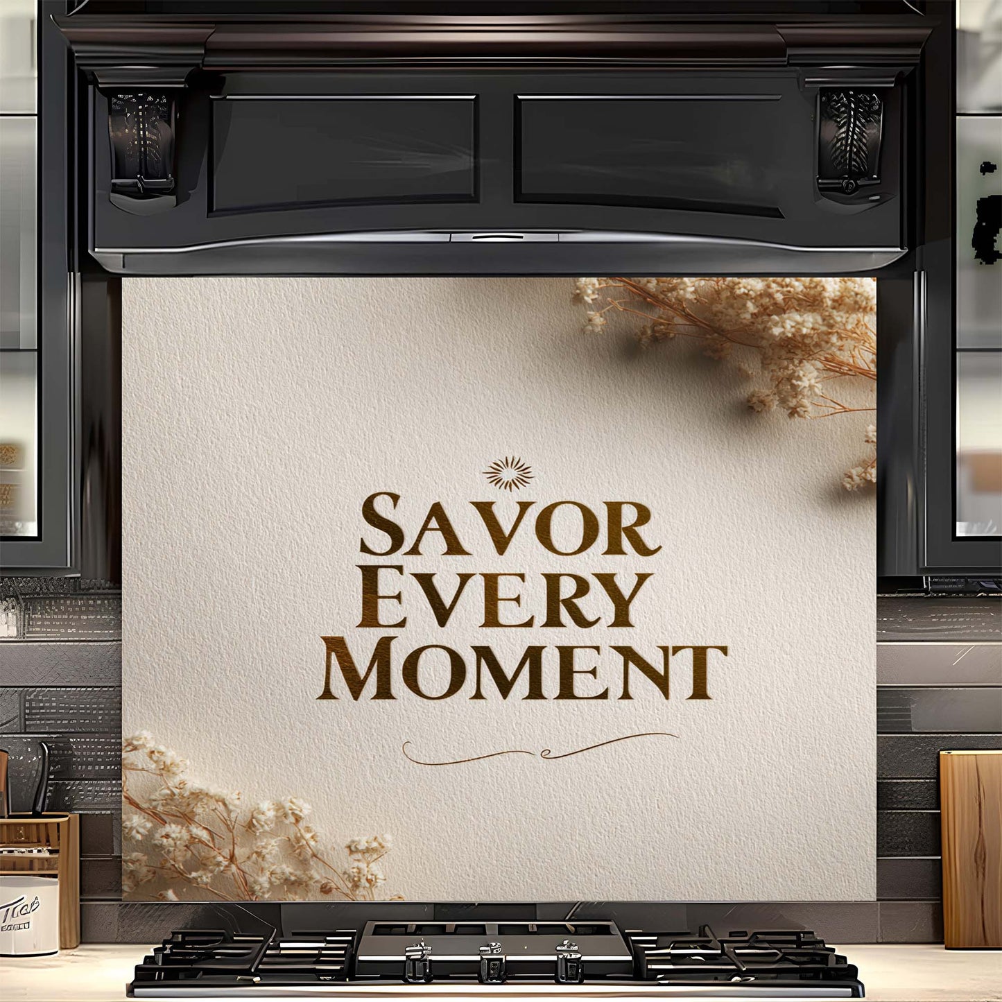 Savor Every Moment – Tempered Glass Backsplash for Kitchen – Kitchen Quote Splashback