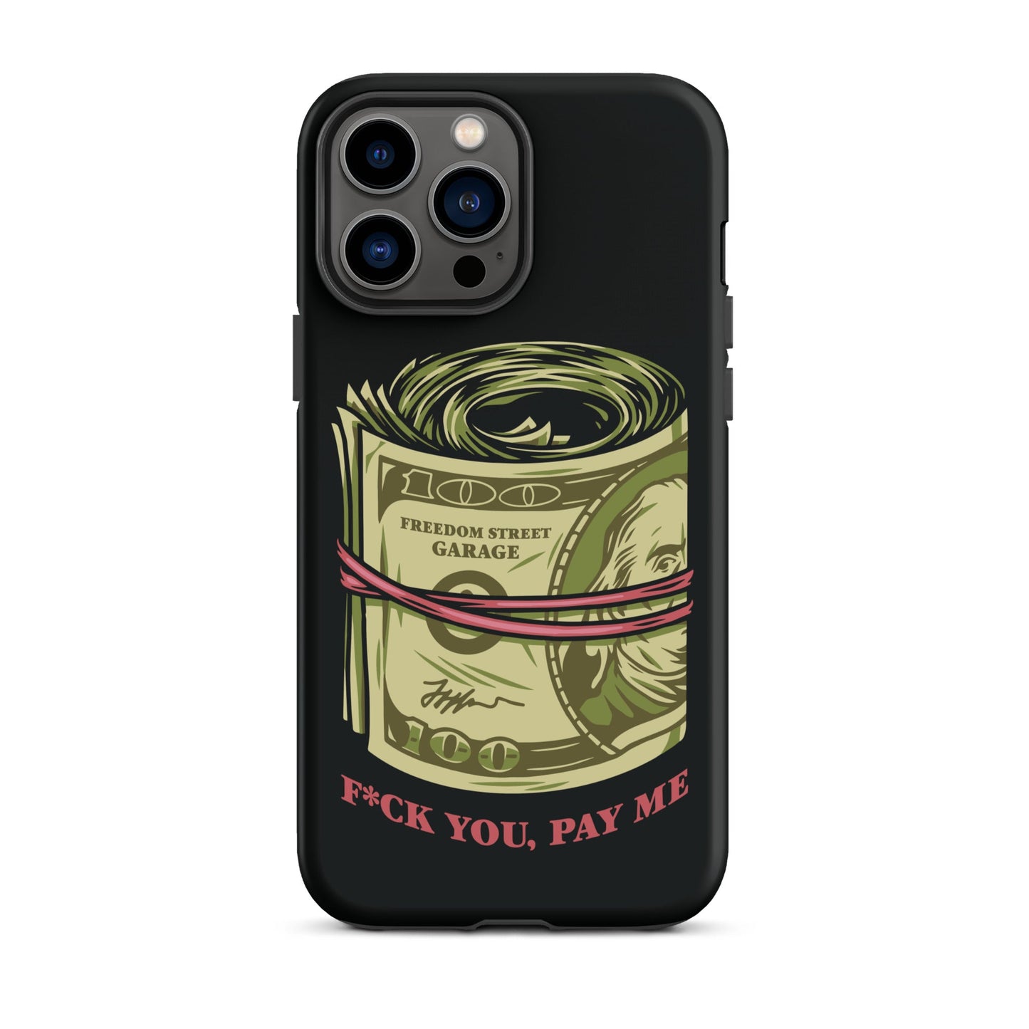 Pay Me Tough Case for iPhone®