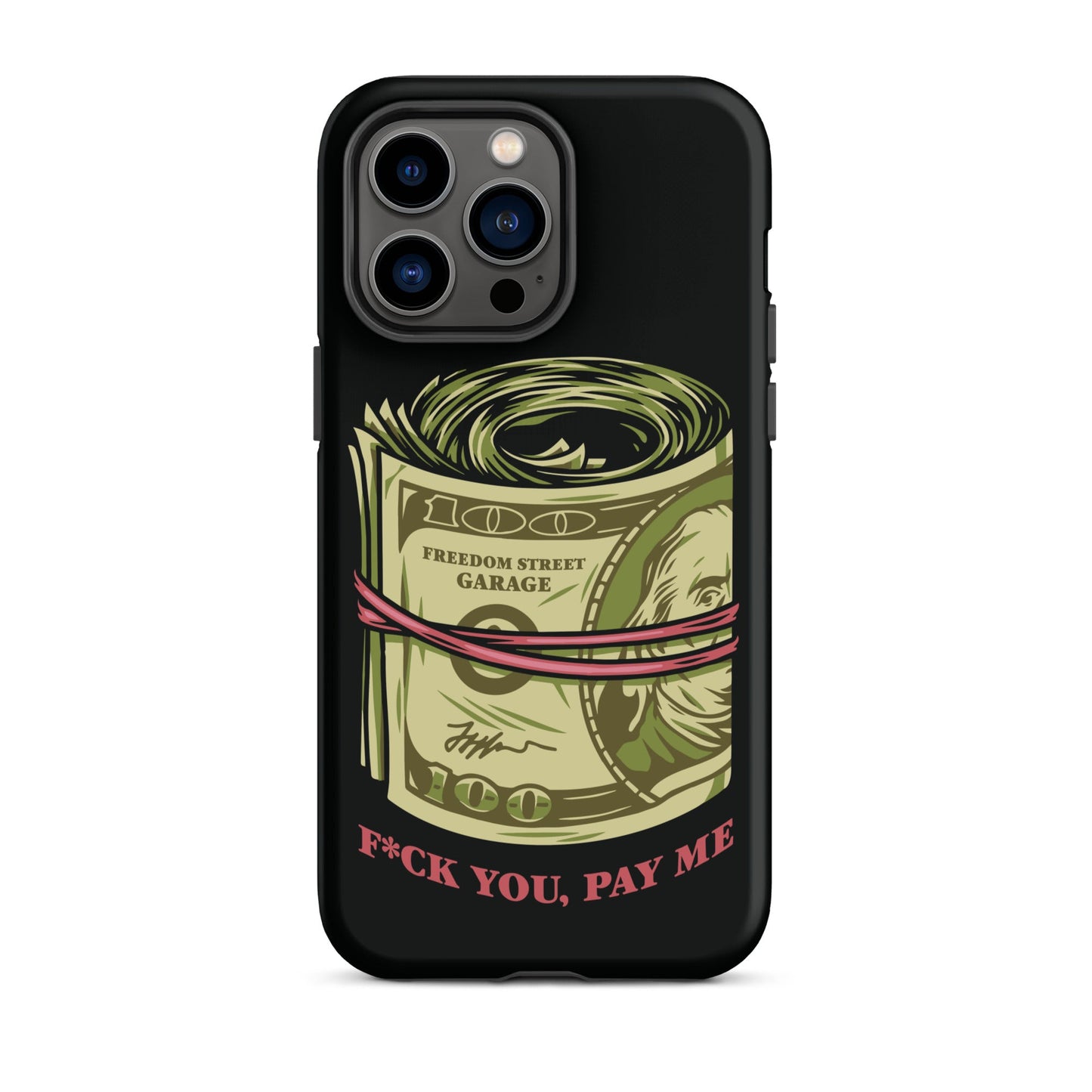 Pay Me Tough Case for iPhone®